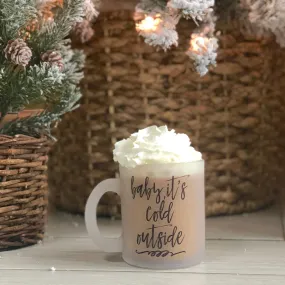 Baby, It's Cold Outside Frosted Mug