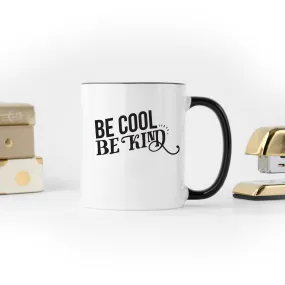 Be Cool Be Kind Swash Coffee Mug