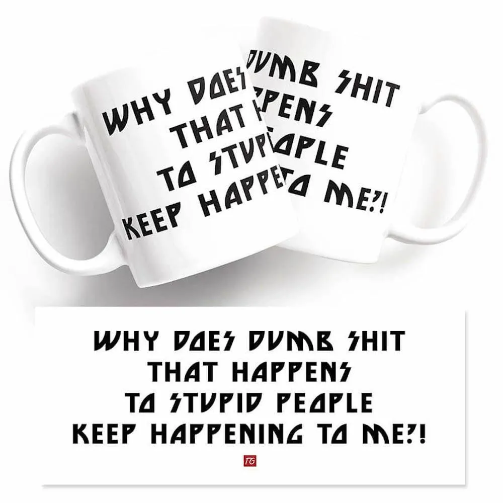 Dumb Shit Mug