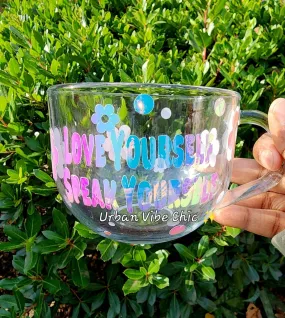 Love Your Self Glass Mug